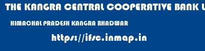 THE KANGRA CENTRAL COOPERATIVE BANK LIMITED  HIMACHAL PRADESH KANGRA BHADWAR   ifsc code